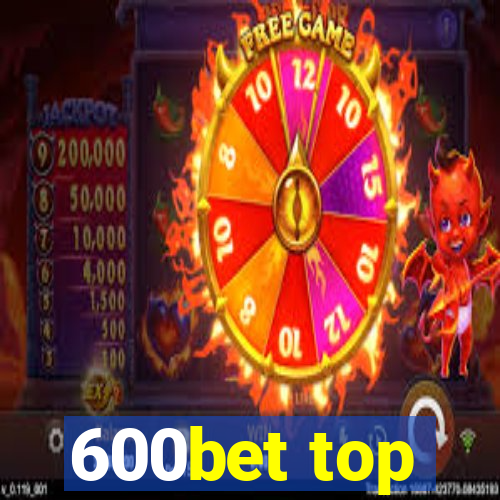 600bet top